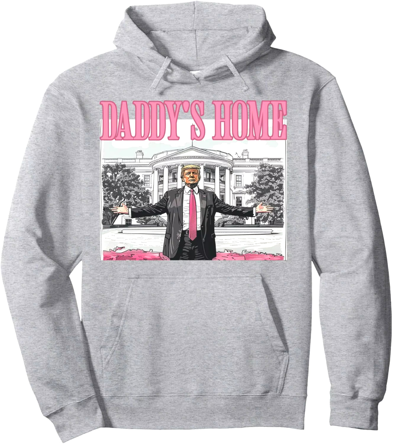 Trump Daddys Home Pullover Hoodie